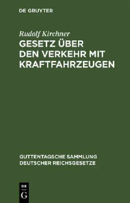 Gesetz Über Den Verkehr Mit Kraftfahrzeugen (English, Rudolf Kirchner)