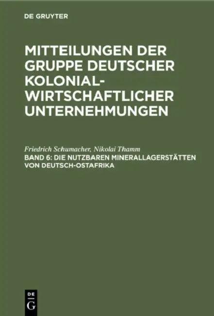 Die Nutzbaren Minerallagerstätten Von Deutsch-Ostafrika (English, Friedrich Schumacher | Nikolai Thamm)