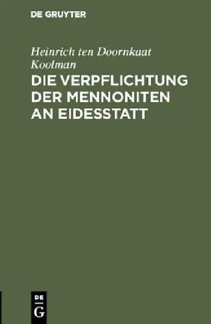 Die Verpflichtung der Mennoniten an Eidesstatt (English, Heinrich Ten Doornkaat Koolman)