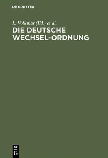 Die Deutsche Wechsel-Ordnung (English, L. Volkmar | S. Loewy)