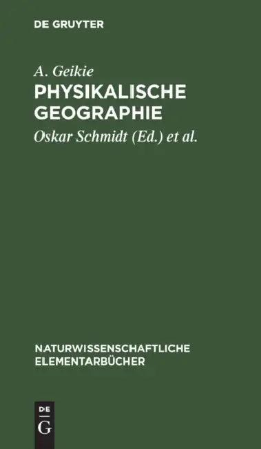 Physikalische Geographie (English, A. Geikie | Oskar Schmidt | Georg Gerland)