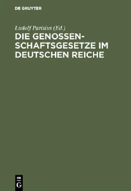 Die Genossenschaftsgesetze im Deutschen Reiche (English, Ludolf Parisius)