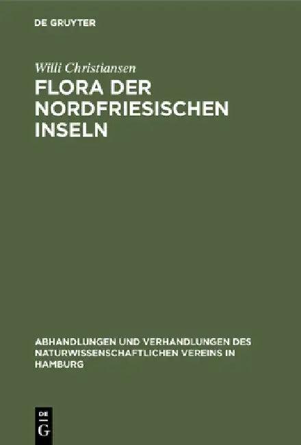 Flora der Nordfriesischen Inseln (English, Willi Christiansen)