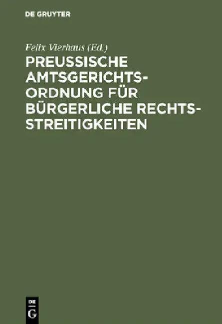 Preußische Amtsgerichtsordnung für bürgerliche Rechtsstreitigkeiten (English, Felix Vierhaus)