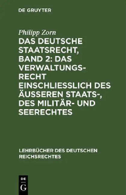 Das Deutsche Staatsrecht, Band 2 (English, Philipp Zorn)