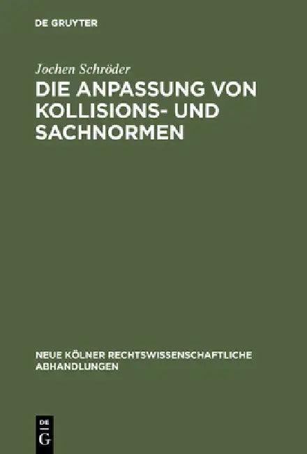 Die Anpassung von Kollisions- und Sachnormen (English, Jochen Schröder)
