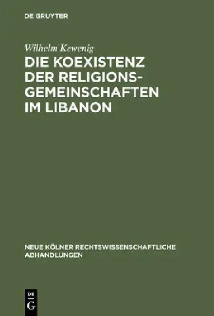 Die Koexistenz der Religionsgemeinschaften im Libanon (English, Wilhelm Kewenig)