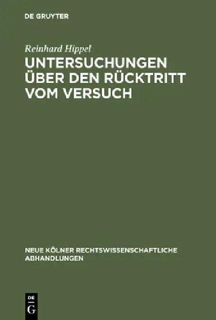 Untersuchungen über den Rücktritt vom Versuch (English, Reinhard Hippel)