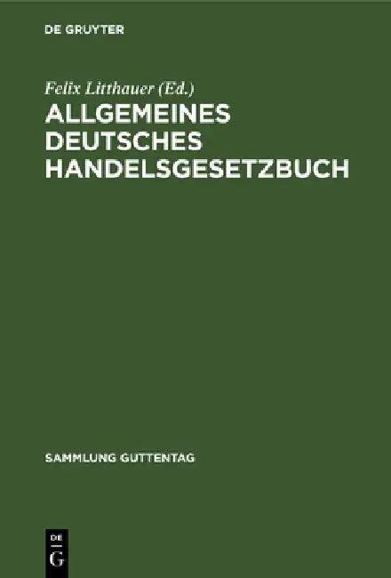 Allgemeines deutsches Handelsgesetzbuch (English, Felix Litthauer)