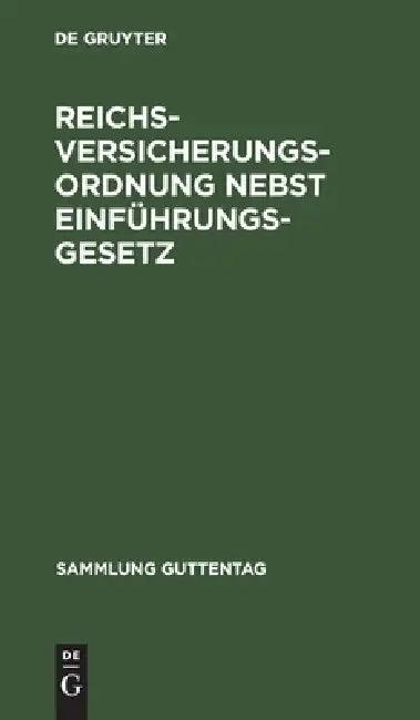 Reichsversicherungsordnung Nebst Einführungsgesetz (English, No Contributor)