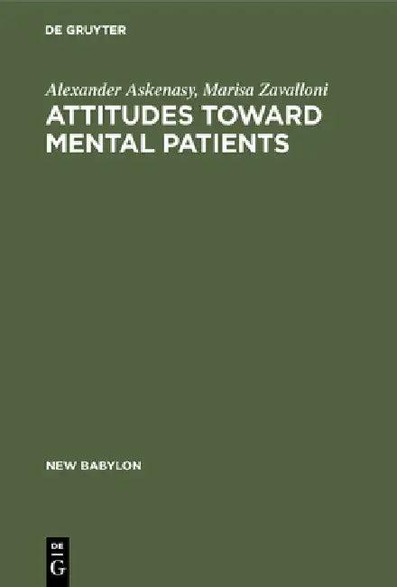 Attitudes Toward Mental Patients (English, Alexander Askenasy | Marisa Zavalloni)
