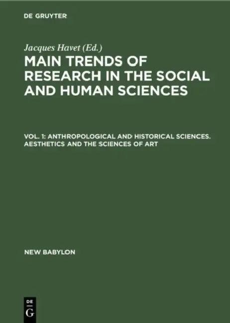 Anthropological and Historical Sciences. Aesthetics and the Sciences of Art (English, Jacques Havet)