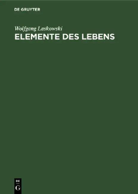 Elemente des Lebens (English, Wolfgang Laskowski)