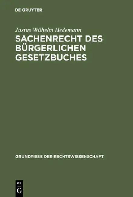 Sachenrecht des Bürgerlichen Gesetzbuches (English, Justus Wilhelm Hedemann)