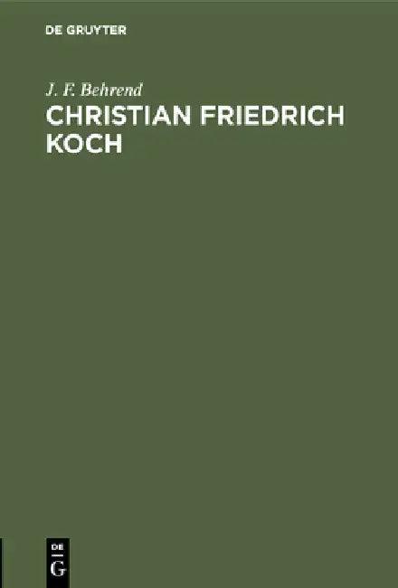 Christian Friedrich Koch (English, J. F. Behrend)