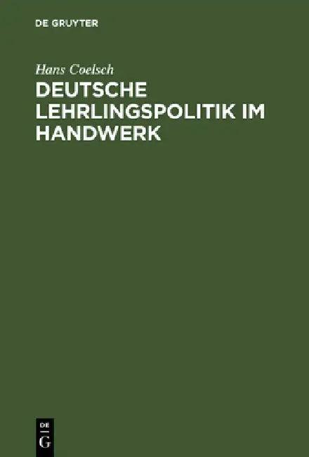 Deutsche Lehrlingspolitik im Handwerk (English, Hans Coelsch)