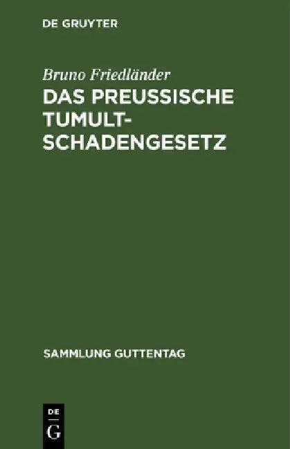 Das preussische Tumultschadengesetz (English, Bruno Friedländer)