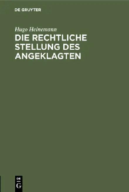 Die rechtliche Stellung des Angeklagten (English, Hugo Heinemann)