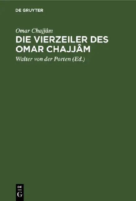 Die Vierzeiler Des Omar Chajjâm (English, Omar Chajjâm | Walter Von Der Porten)