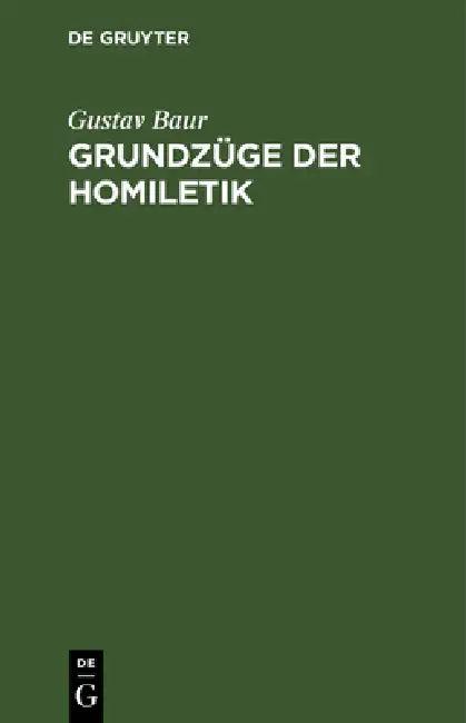 Grundzüge Der Homiletik (English, Gustav Baur)