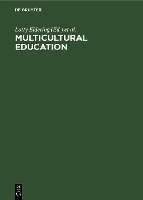 Multicultural Education (English, Lotty Eldering | Ferry J. M. Rijcke | Louis V. Zuck)