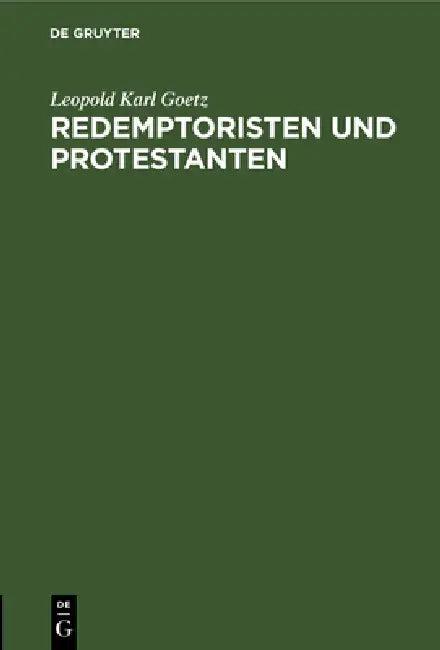 Redemptoristen und Protestanten (English, Leopold Karl Goetz)