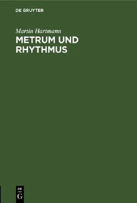 Metrum Und Rhythmus (English, Martin Hartmann)