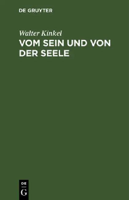 Vom Sein Und Von Der Seele (English, Walter Kinkel)
