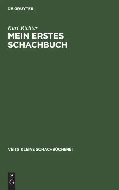 Mein Erstes Schachbuch (English, Kurt Richter)