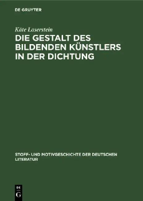 Die Gestalt Des Bildenden Künstlers in Der Dichtung (English, Käte Laserstein)