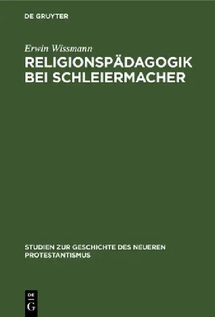 Religionspädagogik Bei Schleiermacher (English, Erwin Wissmann)