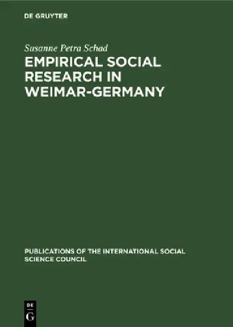 Empirical Social Research in Weimar-Germany (English, Susanne Petra Schad)