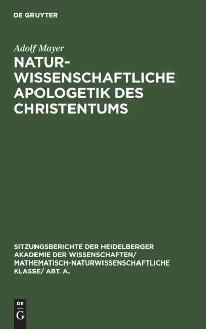 Naturwissenschaftliche Apologetik Des Christentums (English, Adolf Mayer)