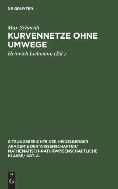 Kurvennetze Ohne Umwege (English, Max Schneidt | Heinrich Liebmann)