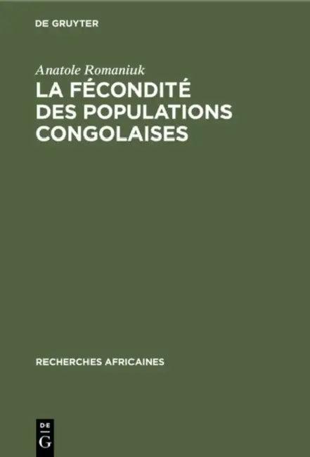 La fécondité des populations congolaises (English, Anatole Romaniuk)