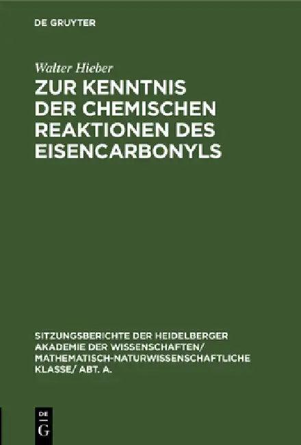 Zur Kenntnis Der Chemischen Reaktionen Des Eisencarbonyls (English, Walter Hieber)