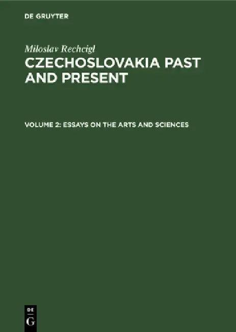 Essays on the Arts and Sciences (English, Miloslav Rechcigl)