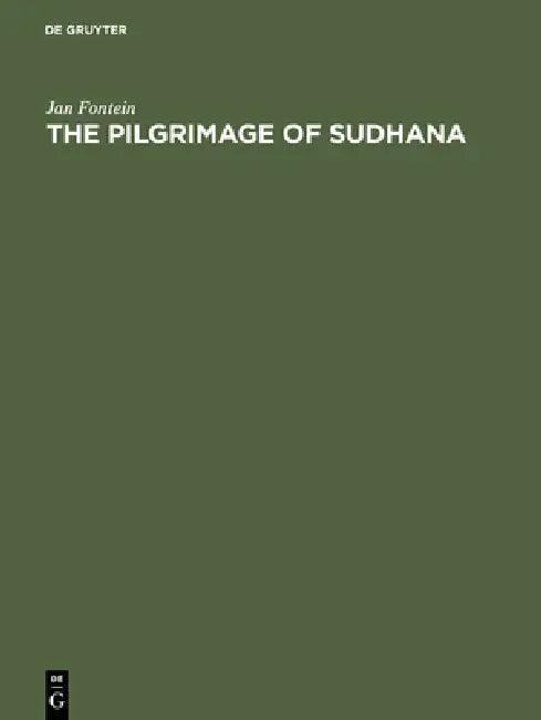 The Pilgrimage of Sudhana (English, Jan Fontein)