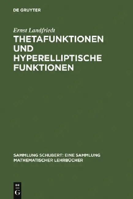 Thetafunktionen Und Hyperelliptische Funktionen (English, Ernst Landfriedt)
