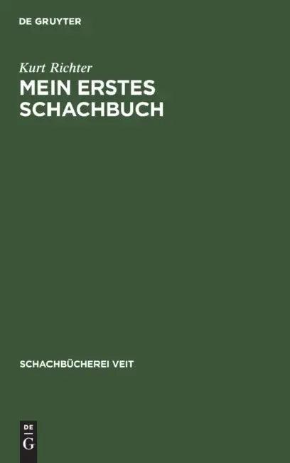 Mein Erstes Schachbuch (English, Kurt Richter)