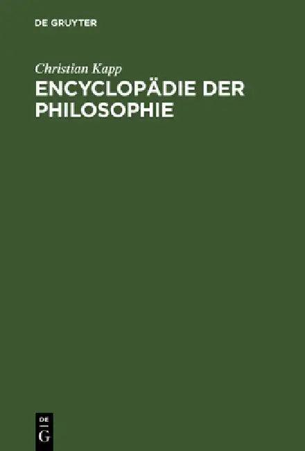 Encyclopädie der Philosophie (English, Christian Kapp)