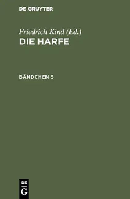 Die Harfe. Bändchen 5 (English, Friedrich Kind)
