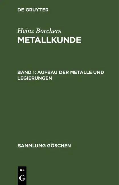 Aufbau der Metalle und Legierungen (English, Heinz Borchers)