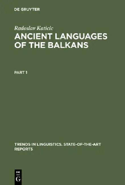 Ancient Languages of the Balkans (English, Radoslav Katicic)