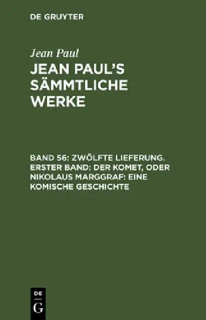Jean Paul's Sämmtliche Werke, Band 56, Zwölfte Lieferung. Erster Band (English, Jean Paul)