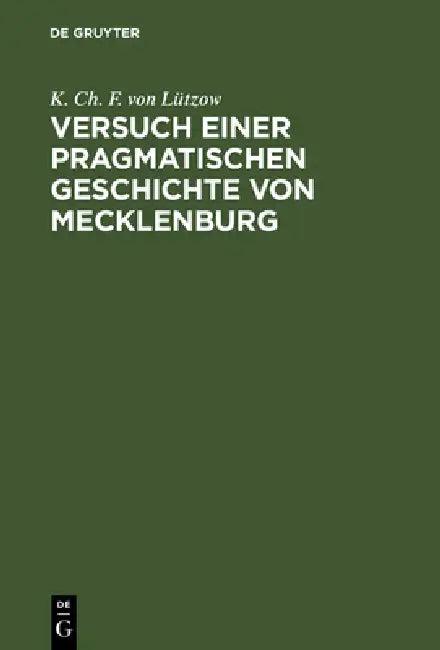 Versuch einer pragmatischen Geschichte von Mecklenburg (English, K. Ch F. Von Lützow)