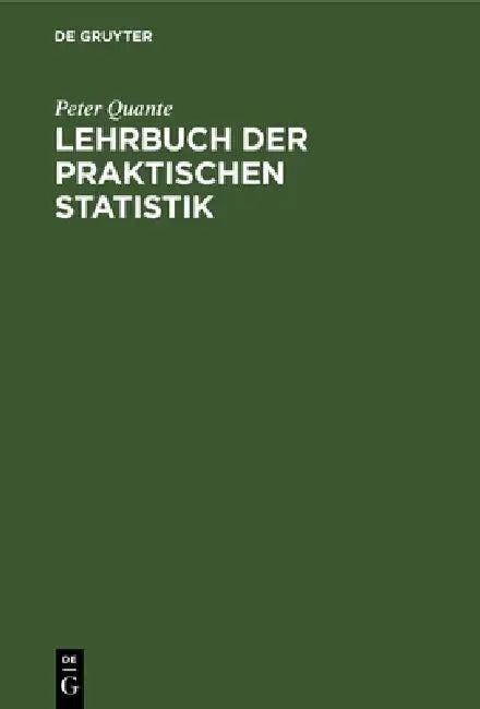 Lehrbuch der praktischen Statistik (English, Peter Quante)