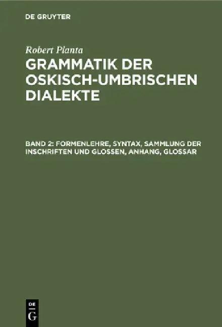 Formenlehre, Syntax, Sammlung der Inschriften und Glossen, Anhang, Glossar (English, Robert Planta)