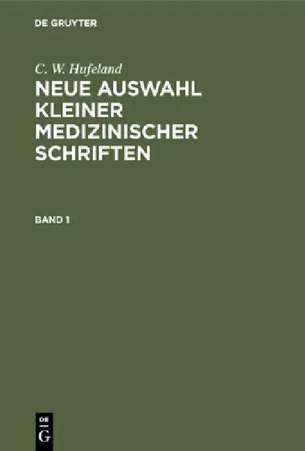 Neue Auswahl kleiner medizinischer Schriften (English, C. W. Hufeland)
