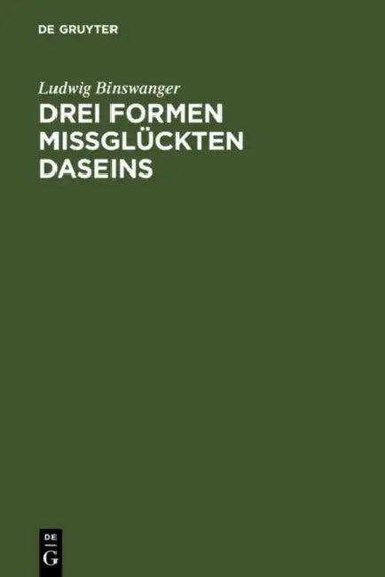 Drei Formen missglückten Daseins (English, Ludwig Binswanger)